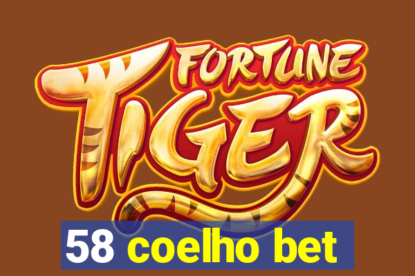 58 coelho bet